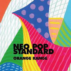 Orange Range : Neo Pop Standart